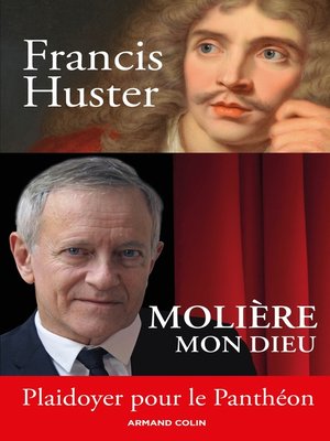 cover image of Molière mon Dieu--Plaidoyer pour le Panthéon